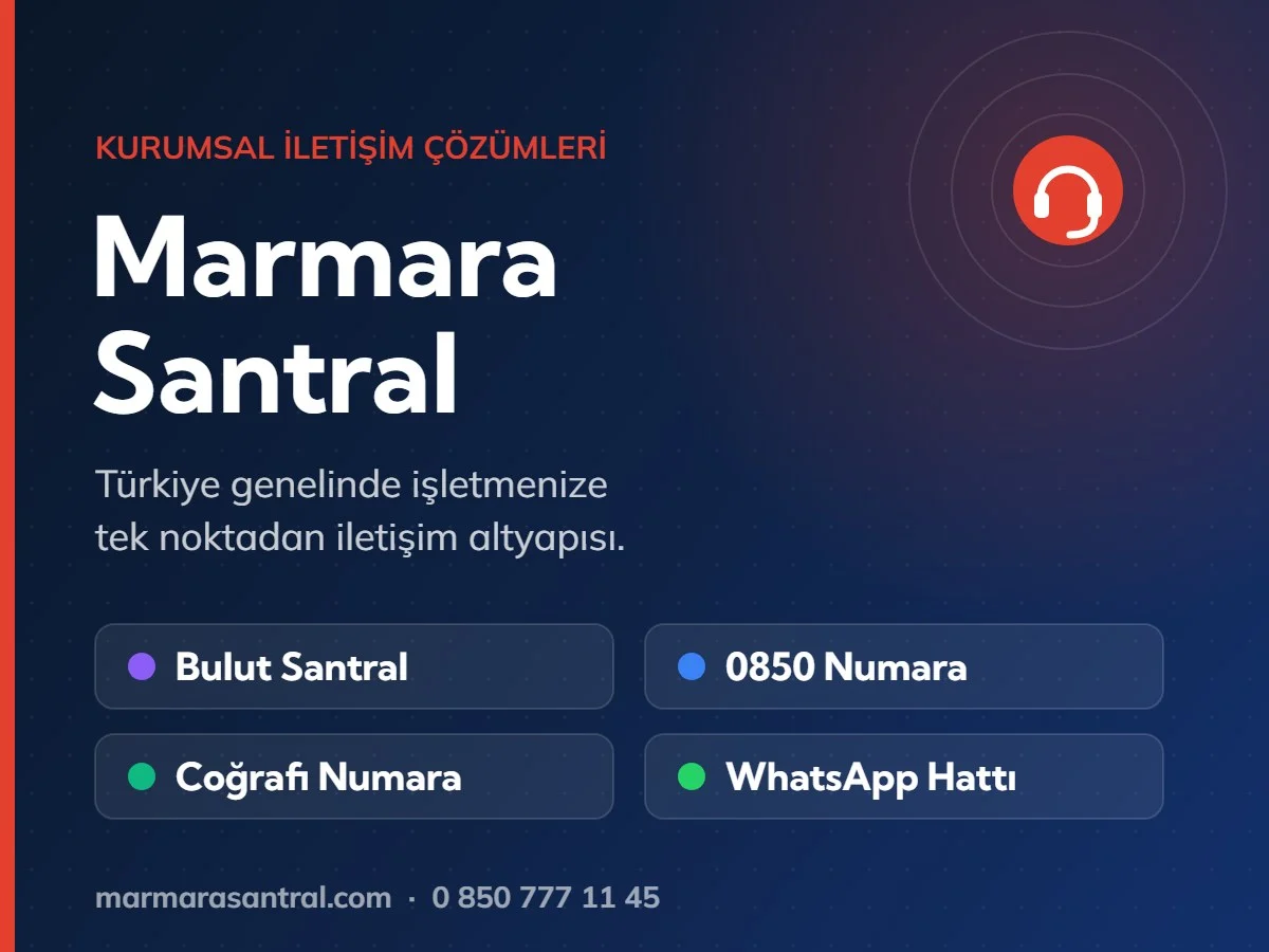 Marmara Santral Hakkında Marmara Santral kurumsal iletişim çözümleri