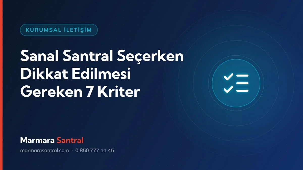 Sanal Santral Seçerken Dikkat Edilmesi Gereken 7 Kriter